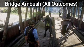 What Happens If You Let The ODriscoll Boys Rob You Bridge Ambush All Outcomes  RDR2 [upl. by Caia950]