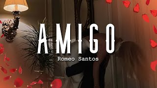 Romeo Santos  Amigo LetraLyrics [upl. by Liddy]