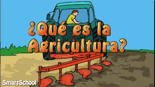 ¿Qué es la Agricultura  Vídeos educativos para Niños📗📗✅ [upl. by Ezitram]