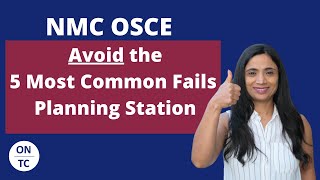 NMCE OSCE Avoid the 5 Most Common Fails  Planning Station [upl. by Emiolhs]