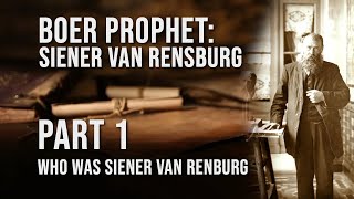 Boer Prophet Siener van Rensburg  Part1 Who was Siener van Rensburg [upl. by Aicilec14]