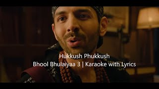 Bhool Bhulaiyaa 3  Hukkush Phukkush  Karaoke with Lyrics  Sing Along [upl. by Yenttihw]