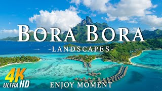 Bora Bora 4k  Relaxing Music With Beautiful Natural Landscape  Amazing Nature  4K Video Ultra HD [upl. by Tellford]