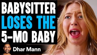 BABYSITTER LOSES The 5MonthOld Baby She Lives To Regret It  Dhar Mann [upl. by Inglebert]