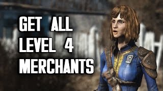 How to Get All Level 4 Merchants  Fallout 4 [upl. by Ynar525]