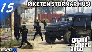 SVENSK POLIS I GTA 5 15 PIKETEN STORMAR HUS [upl. by Yemrej]