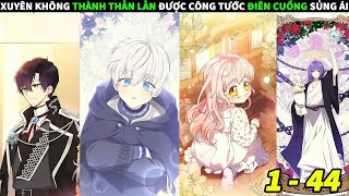 FULL 1  44  XUYÊN KHÔNG THÀNH THẰN LẰN ĐƯỢC CÔNG TƯỚC ĐIÊN CUỒNG SỦNG ÁI  REVIEW TRUYỆN TRANH [upl. by Lectra]