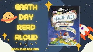 Earth Day Read Aloud with music 🌎 If You Come To Earth by Sophie Blackall [upl. by Julia]