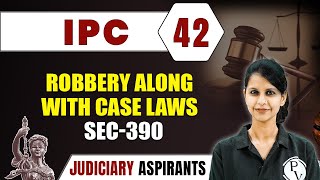 IPC 42  Robbery Alongwith Case Laws Sec390  CLAT LLB amp Judiciary Aspirants [upl. by Kcorb]