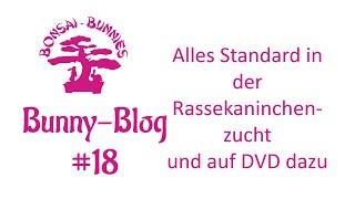 BunnyBlog 18 Der Standard vom ZDRK und SchulungsDVD [upl. by Noah]