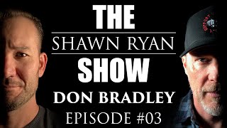 Shawn Ryan Show 003 Don Bradley AKAHeadshot Don [upl. by Adnahsed899]