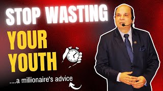 Why This Business Tycoon Thinks Youre Wasting Your Youth  Sushil Aggarwal [upl. by Shandee]