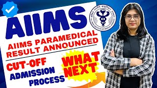 AIIMS Paramedical Result Declared  Cutoff  Admission Process [upl. by Eusadnilem]