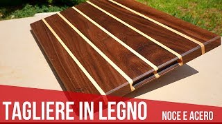 Tagliere in Legno di Noce e Acero  Walnut and maple cutting board [upl. by Lew]