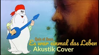 Es war einmal das Leben  AkustikCover by Quis ut Deus [upl. by Anilocin]