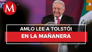 AMLO lee quotLa camisa del hombre felizquot de León Tolstói en La Mañanera [upl. by Ynnaej]