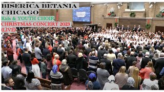 BISERICA BETANIA CHICAGO Kids amp Youth ChoirCHRISTMAS CONCERT 2023 LIVE [upl. by Neeli]