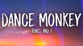 Tones and I  Dance Monkey Lyrics [upl. by Enilarac]