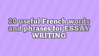 20 useful French words and phrases for ESSAY WRITING [upl. by Rycca]