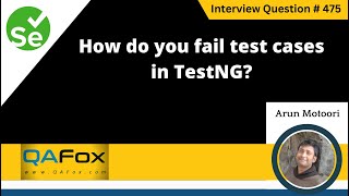 How do you fail test cases in TestNg Selenium Interview Question 475 [upl. by Sobmalarah643]