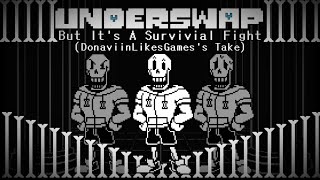 UnderSwap Papyrus  Survival Fight Battle Animation My Take [upl. by York723]