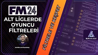 ALT LİGLERDE OYUNCU BULMAK İÇİN FİLTRE KULLANIN   FOOTBALL MANAGER 2024 [upl. by Xaviera]