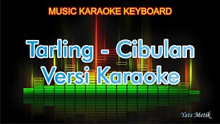 Karaoke Tarling  Cibulan [upl. by Archangel]