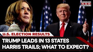 US Presidential Election Results 2024  Trump Winning 13 States Harris 9 What To Expect  WATCH [upl. by Eitsrik]