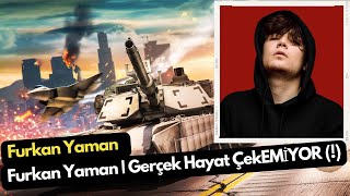 Furkan Yaman  Gerçek Hayat ÇekEMİYOR [upl. by Rotkiv]