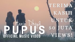 HANIN DHIYA  PUPUS Official Music Video 2018 [upl. by Burnie950]