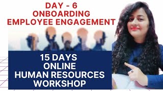 Day 6 of 15 Days HR Workshop  Onboarding  Employee Engagement hrworkshop hr readytogetupdate [upl. by Calla]