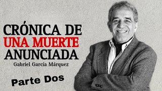 Crónica De Una Muerte Anunciada  Parte Dos  Audiolibro en Español  Gabriel García Márquez [upl. by Gardener]