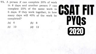 CSAT PYQ2020 A person X can complete 20 of work in 8 days and another person Y can complete 25 [upl. by Donnenfeld]