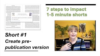 7 steps to impact 1  Create prepublication version [upl. by Godard]