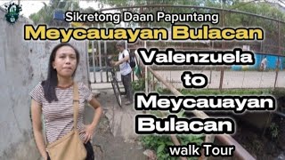 Sikretong Daan Papuntang Meycauayan BulacanValenzuela to Meycauayan Bulacanwalk tour Philippines [upl. by Ylloh872]