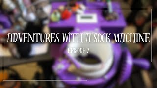 Adventures with a Sock Machine Episode 7 [upl. by Schwing]