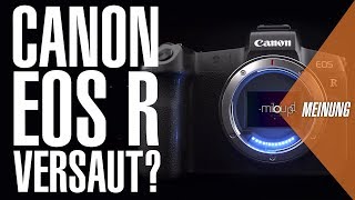 Canon EOS R Versaut Canon es sich selbst  Milou PD Meinung [upl. by Atat]