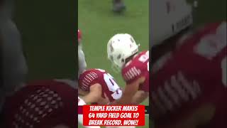 Temple kicker makes 64 yard field goal to break record Wow football shorts [upl. by Akerdal63]