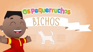 Cachorro  BICHOS  Os Pequerruchos Almanaque [upl. by Brod]