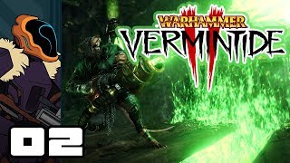 Lets Play Warhammer Vermintide 2  PC Gameplay Part 2  Revisionism [upl. by Atazroglam306]