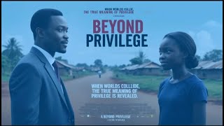 Beyond Privilege  When worlds collide the true meaning of privilege is Revealed [upl. by Eimaraj]