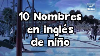 10 Nombres en inglés de niño [upl. by Ham]