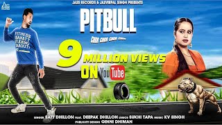 Pitbull  Official Music Video  Satt Dhillon  Songs 2018  Jass Records [upl. by Amsa]