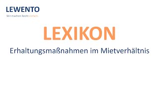 Lexikon Erhaltungsmaßnahmen im Mietverhältnis [upl. by Mychael]