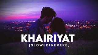 Khairiyat Pucho Arijit Singh New Song SlowedReverb Lofi song [upl. by Caine]