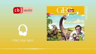 GEOLINO MINI Alles über Dinosaurier Hörspiel mit ua Ralph Caspers Hörprobe [upl. by Aubine]