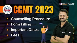 All About CCMT 2023 Counselling Procedure Form Filling Important Dates Fees Top NITs ByjusGate [upl. by Haimrej]