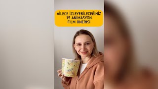 AİLECE İZLEYEBİLECEĞİNİZ 15 ANİMASYON FİLM ÖNERİSİ  Çocuklar İçin Film Tavsiyesi [upl. by Willumsen]