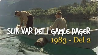 Slik var det i gamle dager  Del 2 Arbeid jakt og fiske 1983 [upl. by Ikuy343]