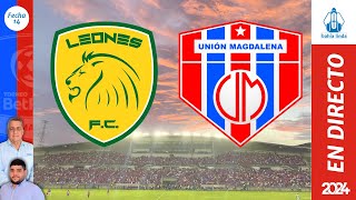 🎙️ ⚽ LEONES VS UNIÓN MAGDALENA En Vivo hoy 🔵🔴 Partido Unión Magdalena Hoy [upl. by Marou]